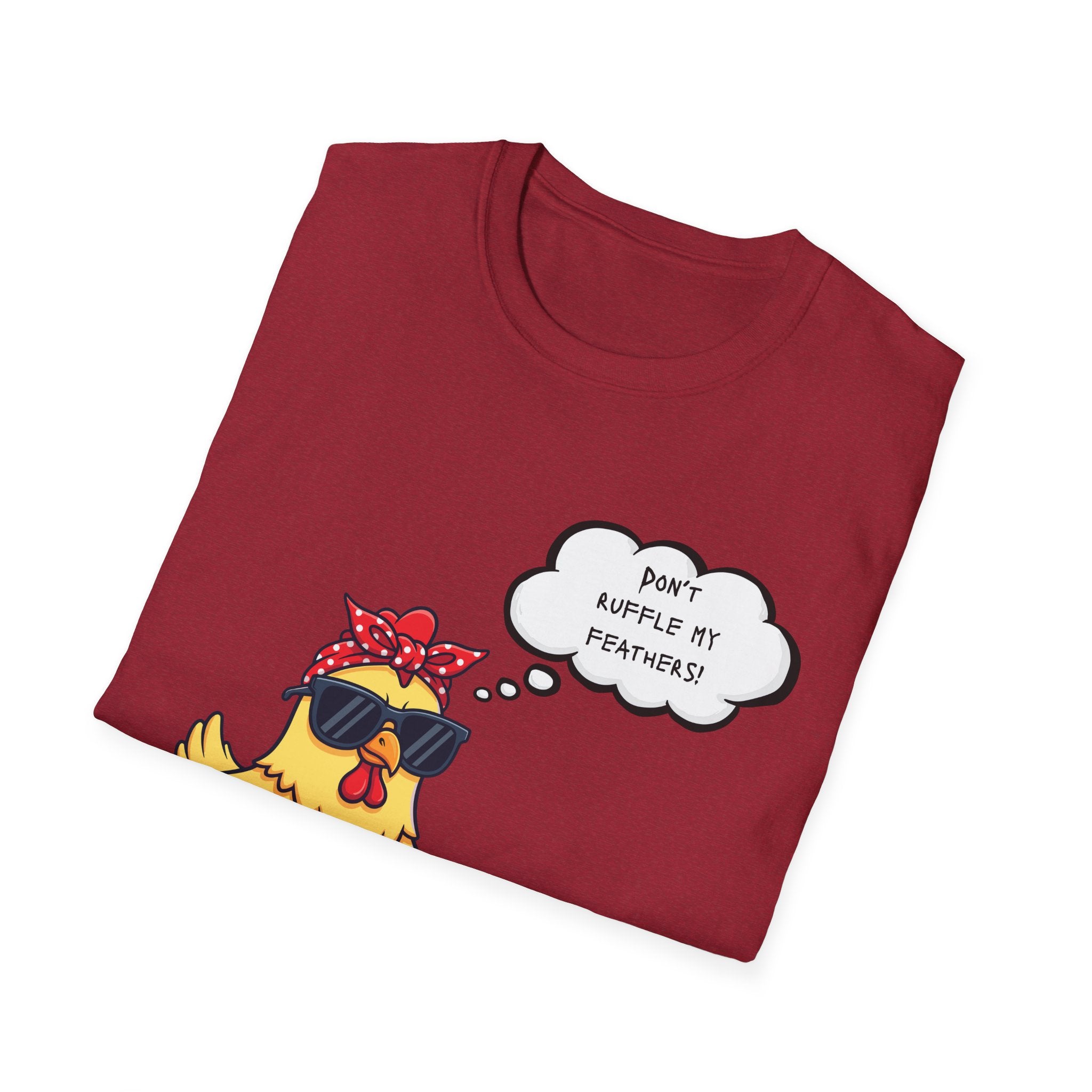Funny Chicken Graphic T-Shirt — "Don't Ruffle My Feathers" Chick Tee