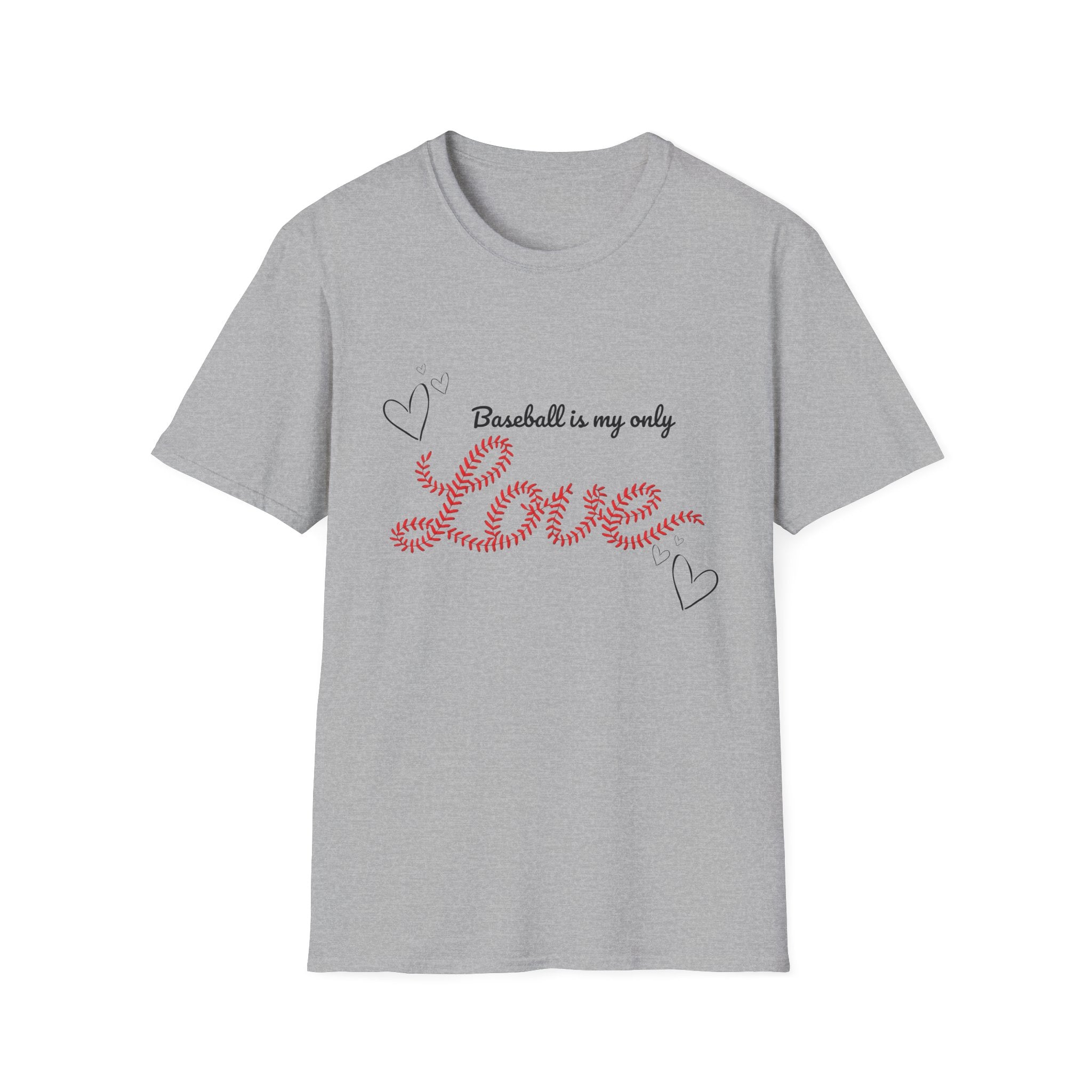 Baseball Is My Only Love T-Shirt — Women's Baseball Love Tee