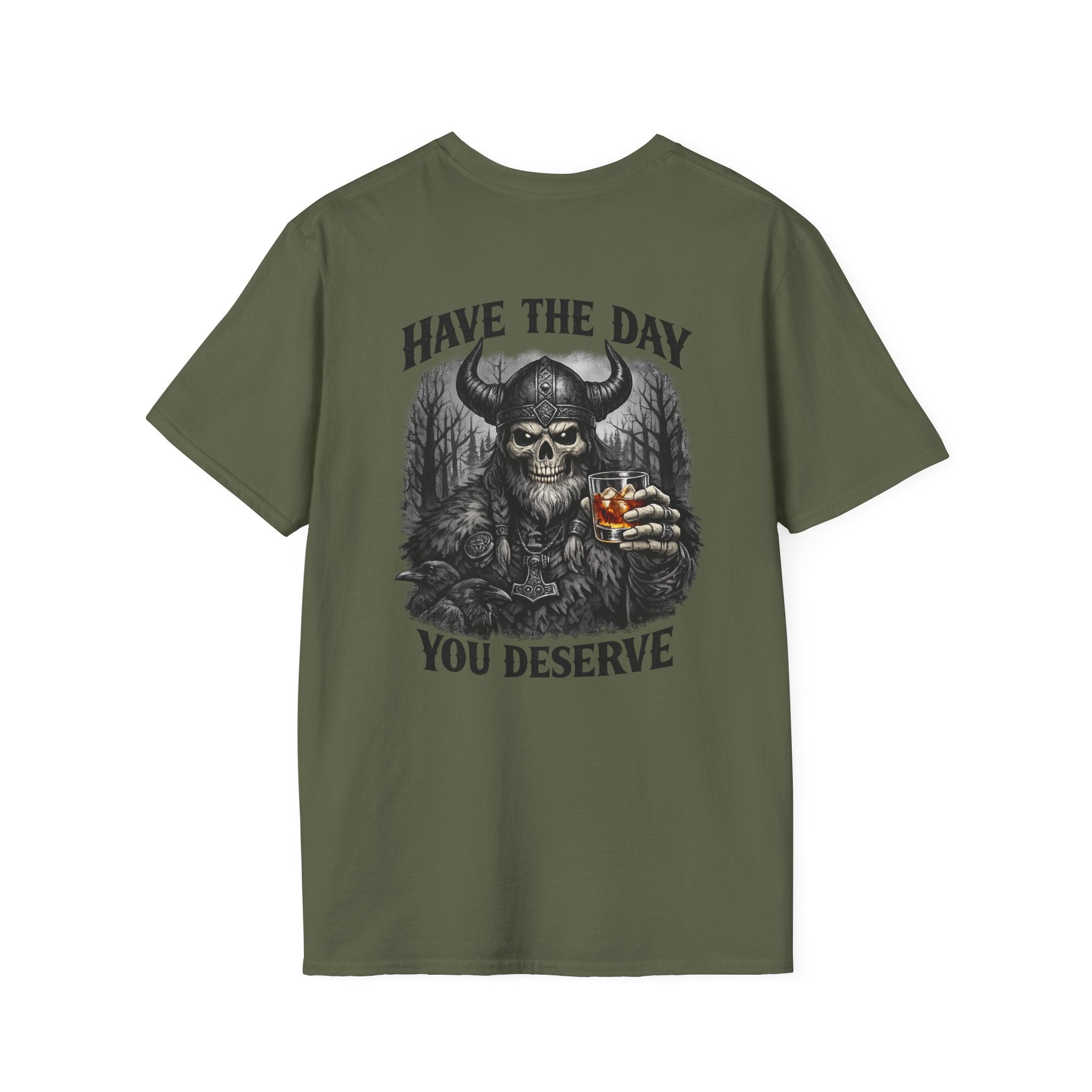 Skull Viking T-Shirt — "Have The Day You Deserve" Graphic Tee