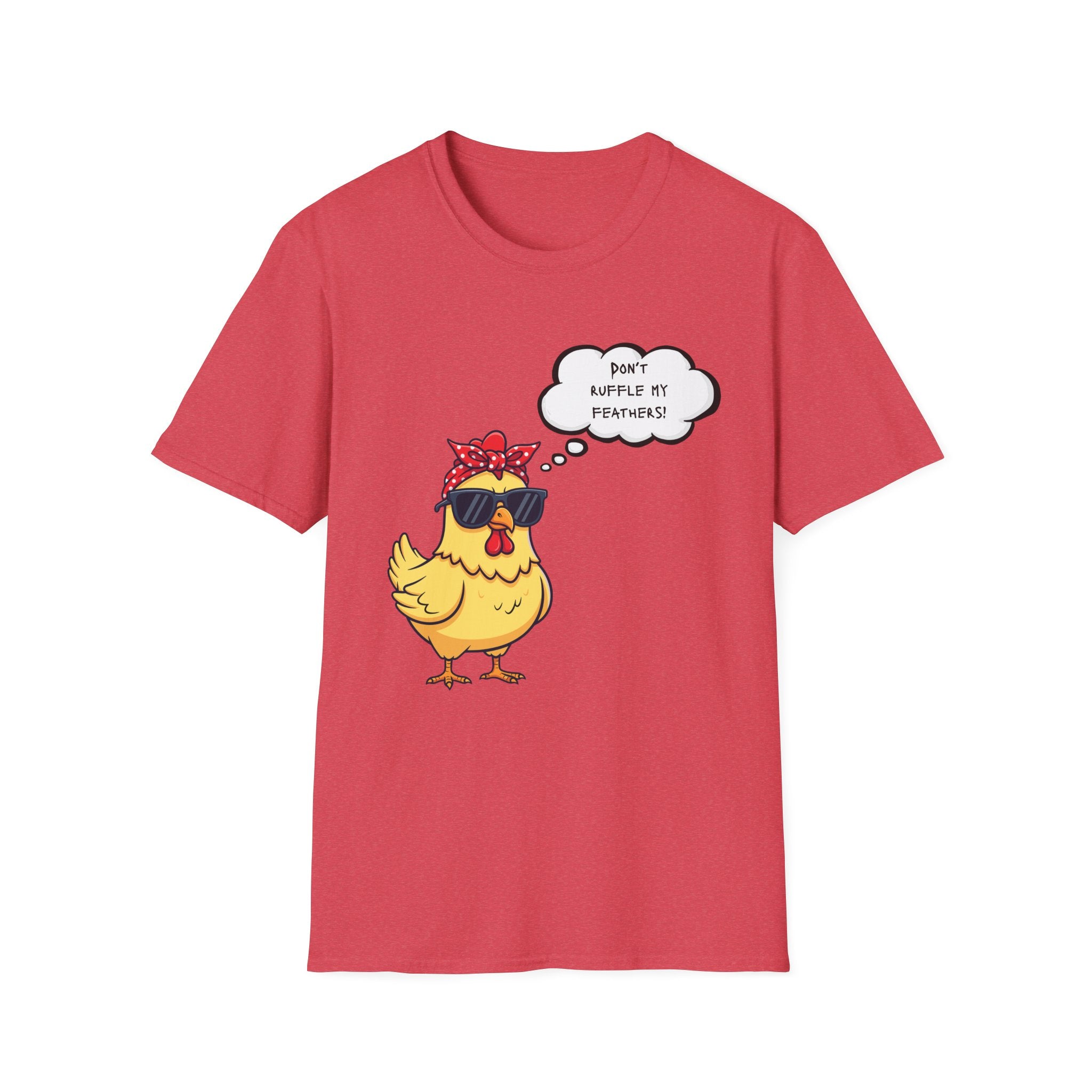 Funny Chicken Graphic T-Shirt — "Don't Ruffle My Feathers" Chick Tee