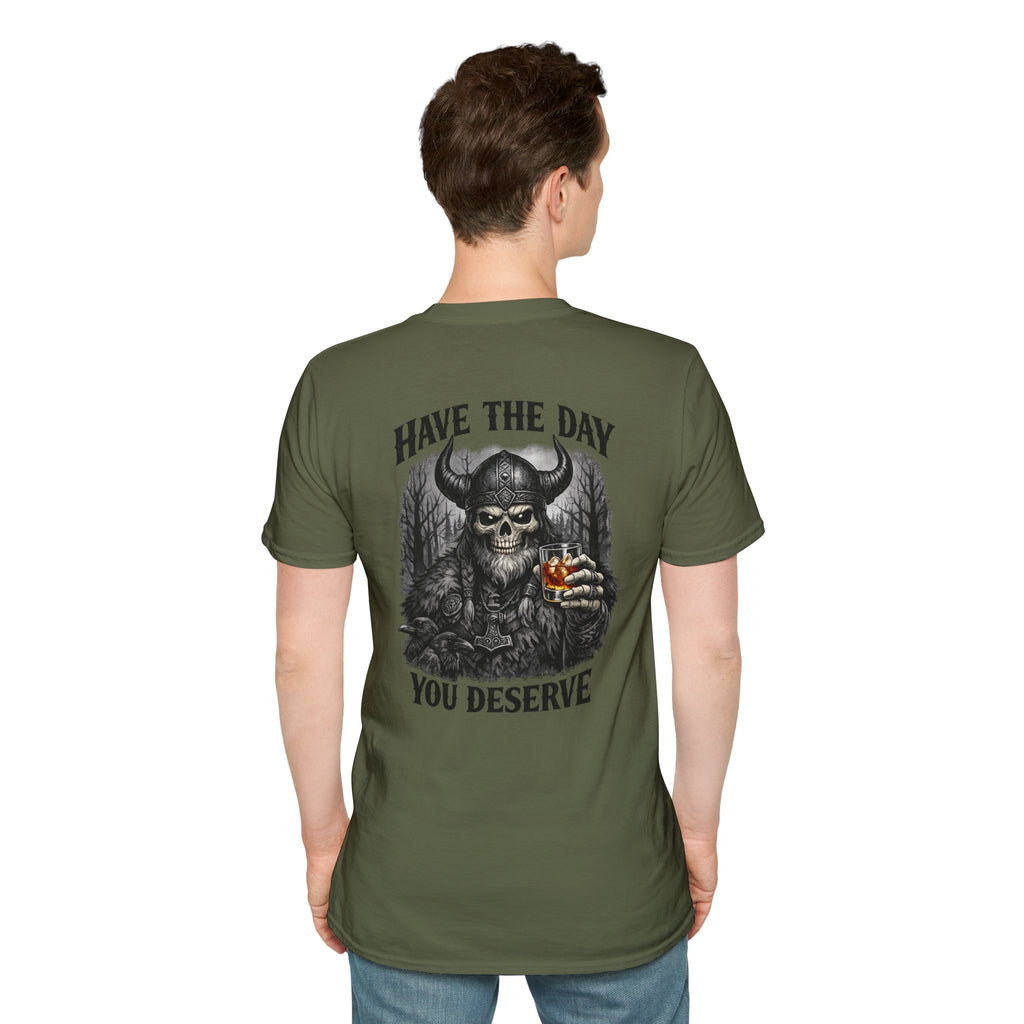 Skull Viking T-Shirt — "Have The Day You Deserve" Graphic Tee