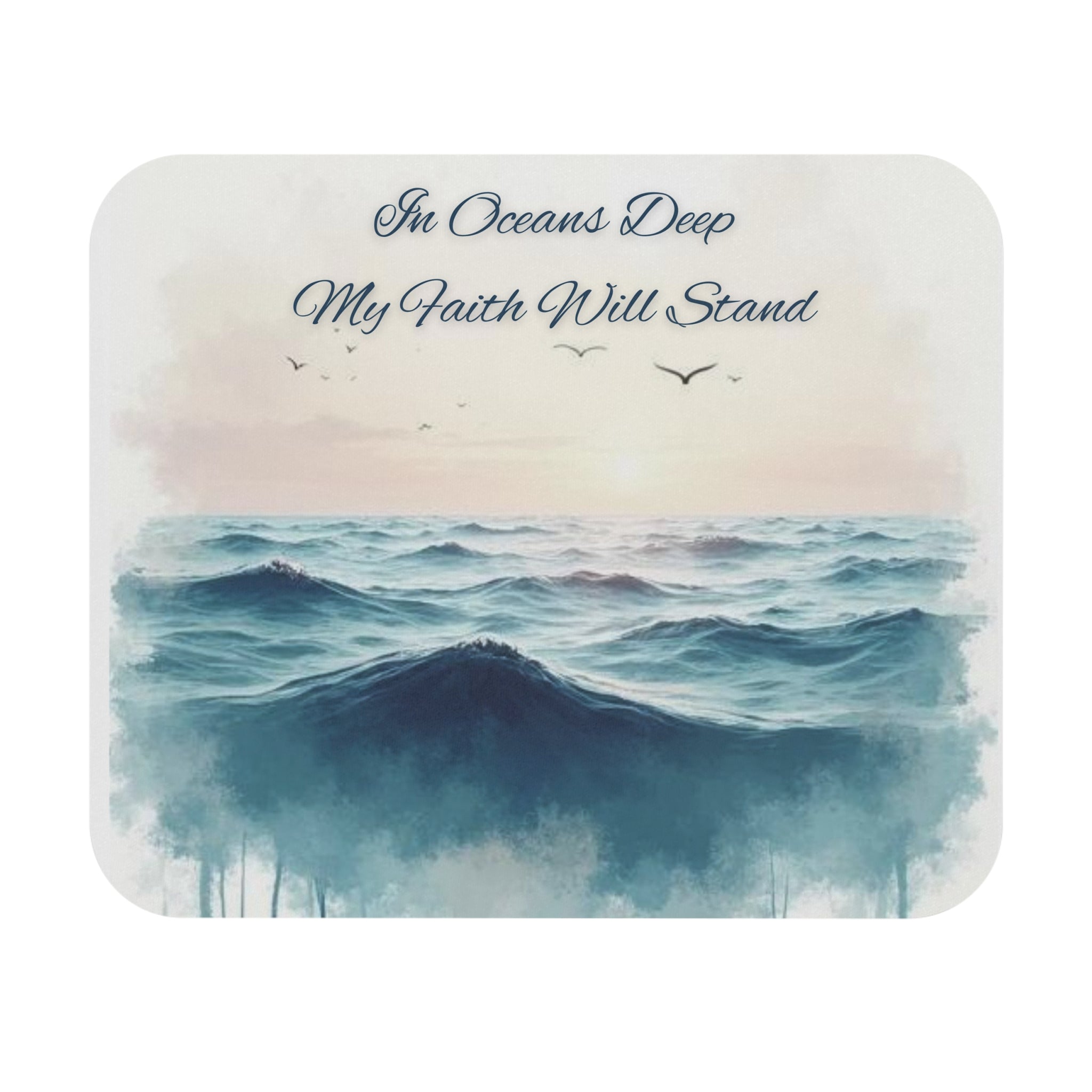 Inspirational Ocean Mouse Pad — "In Oceans Deep My Faith Will Stand"