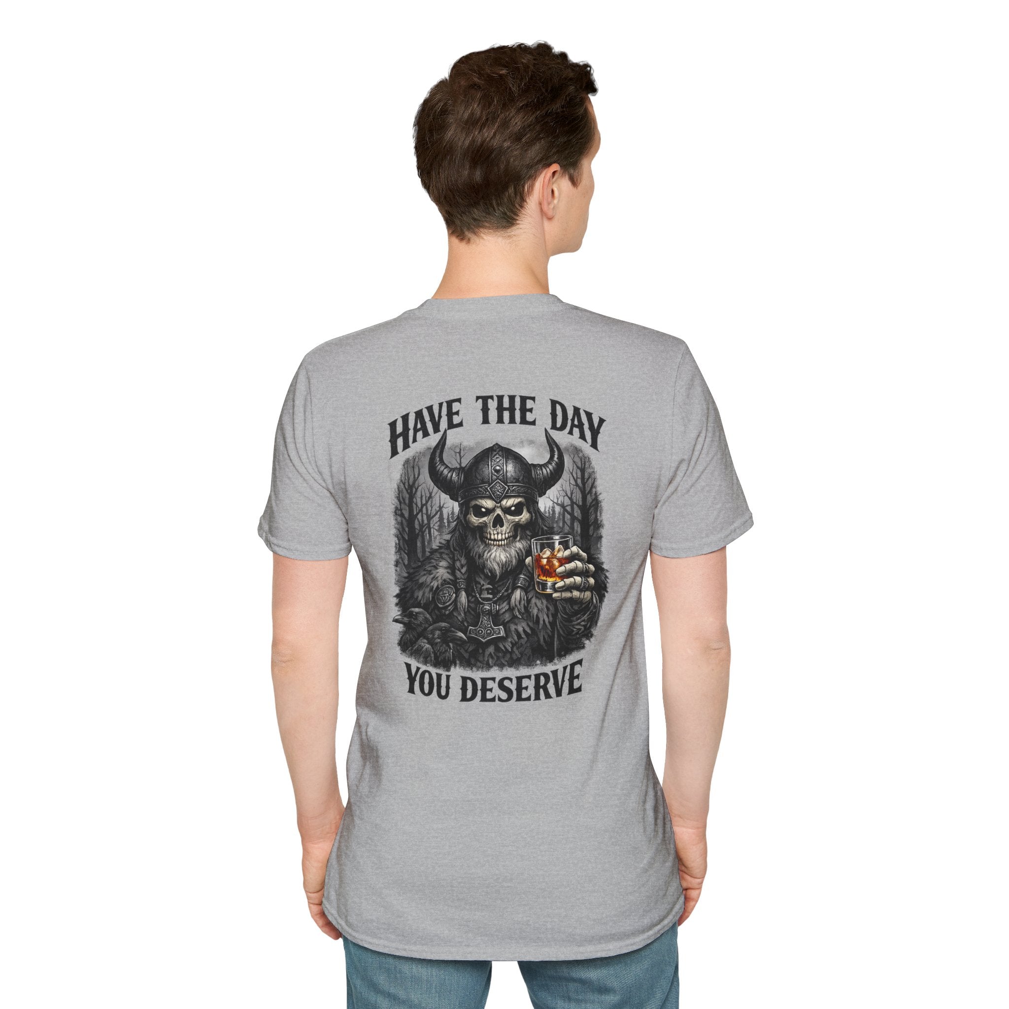 Skull Viking T-Shirt — "Have The Day You Deserve" Graphic Tee