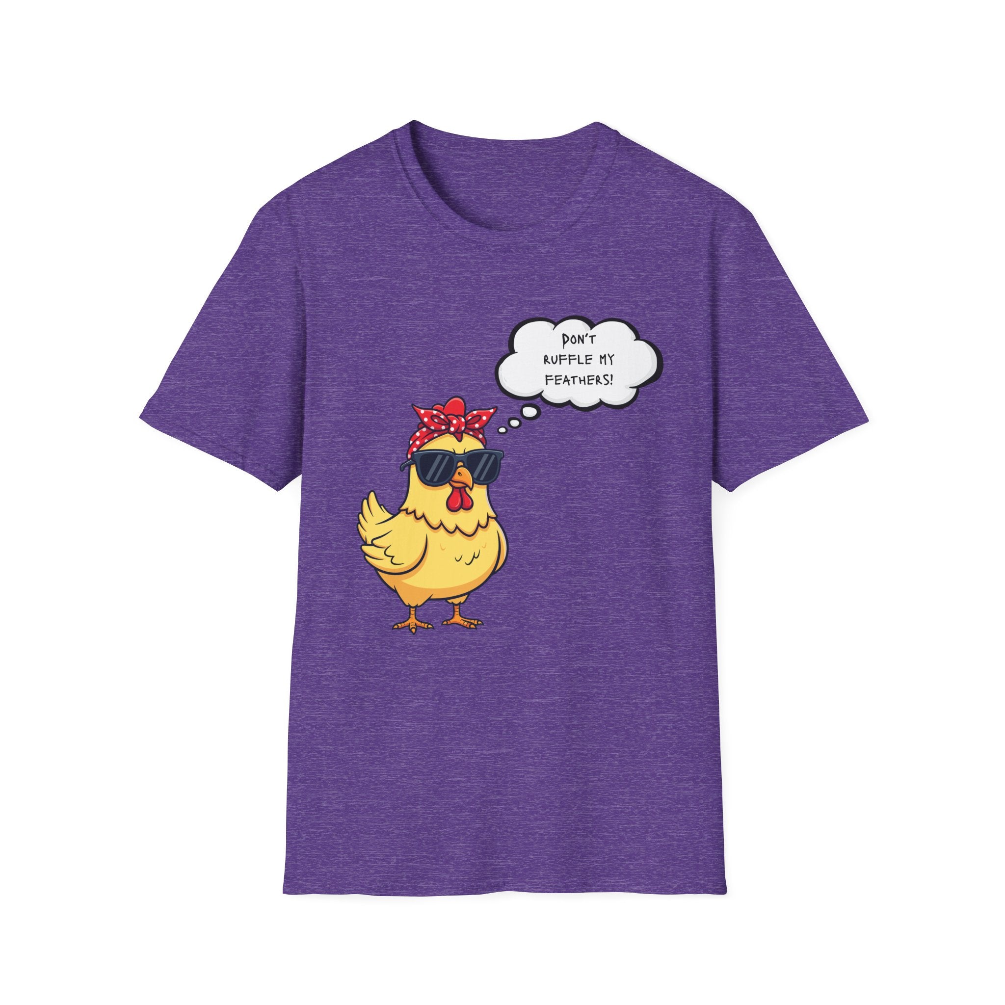 Funny Chicken Graphic T-Shirt — "Don't Ruffle My Feathers" Chick Tee