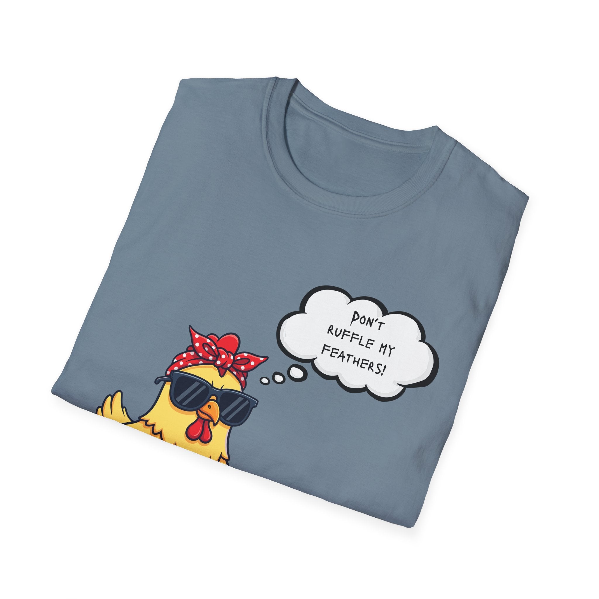 Funny Chicken Graphic T-Shirt — "Don't Ruffle My Feathers" Chick Tee