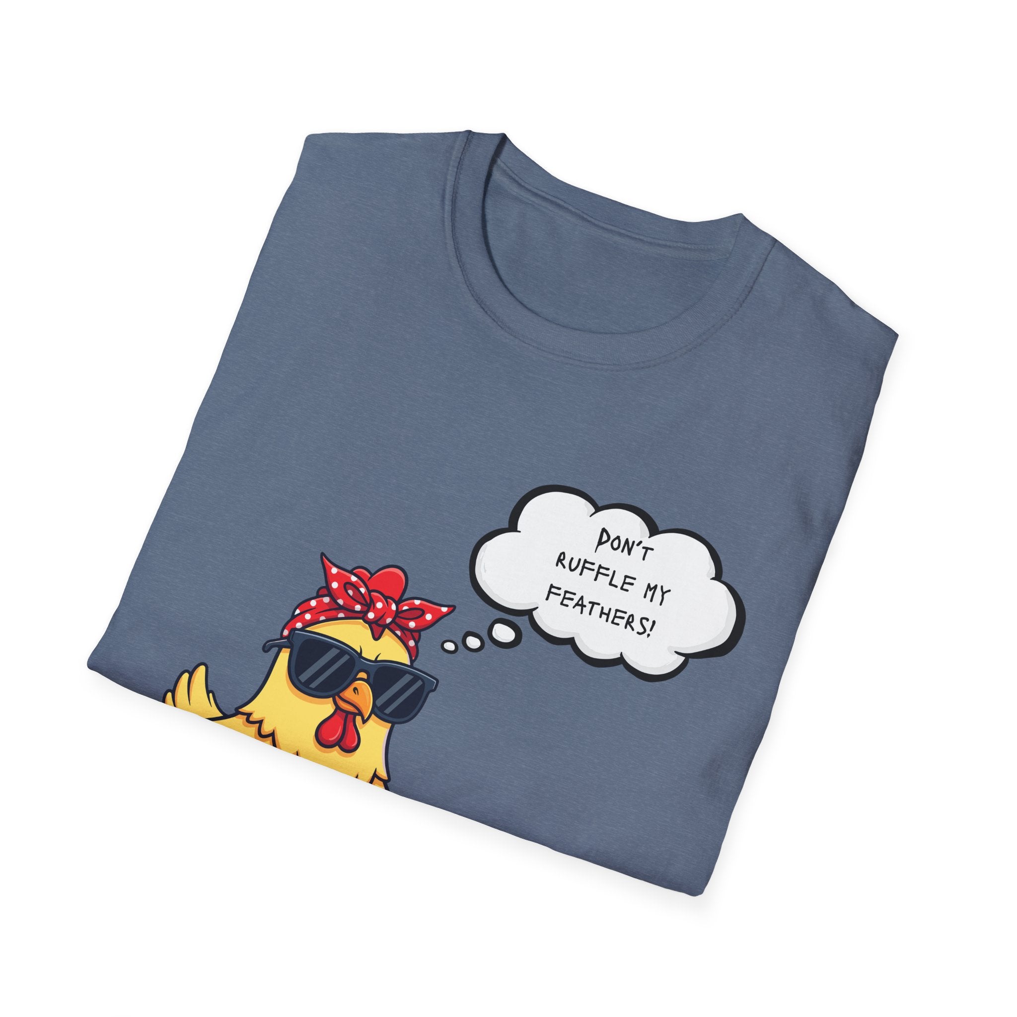 Funny Chicken Graphic T-Shirt — "Don't Ruffle My Feathers" Chick Tee