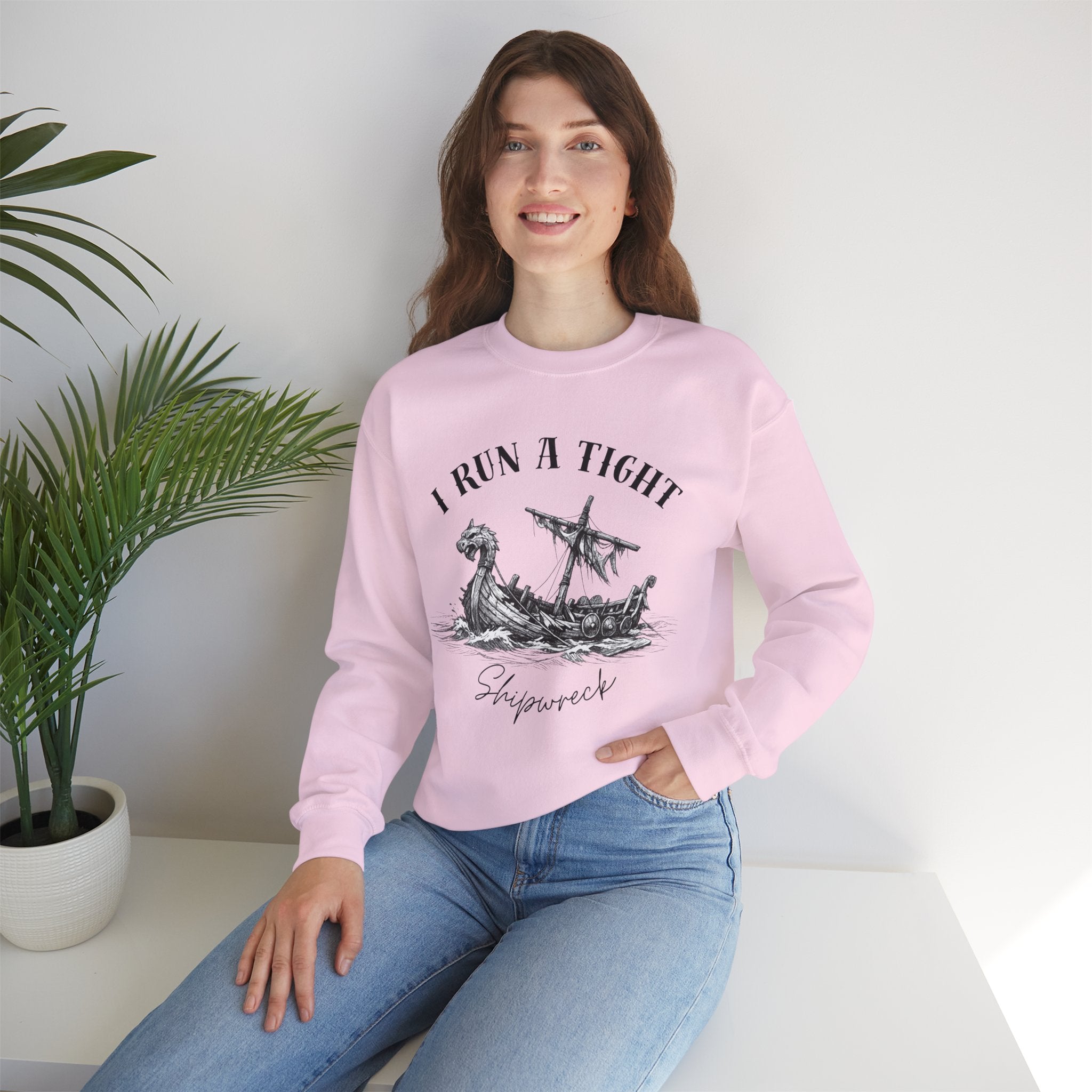 Crewneck Sweatshirt — “I Run a Tight Shipwreck” Viking Ship Graphic