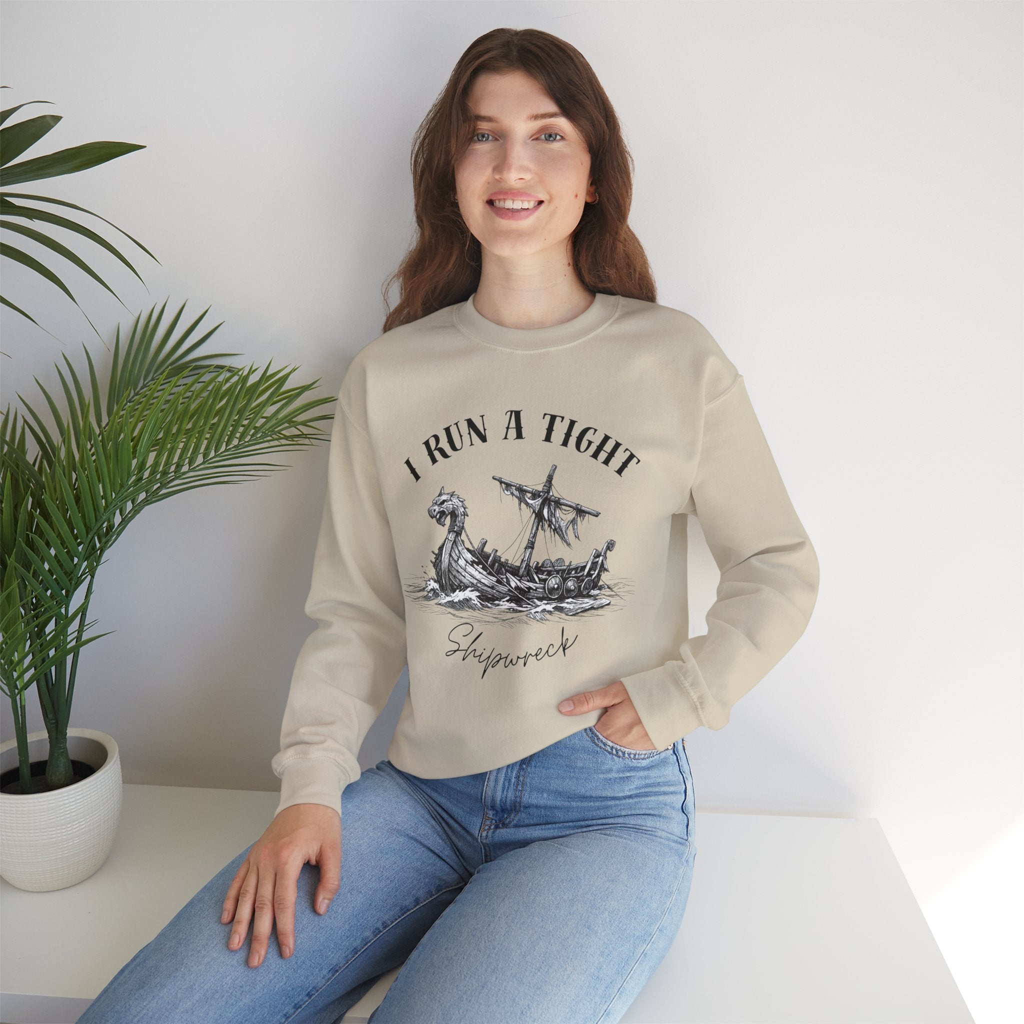 Crewneck Sweatshirt — “I Run a Tight Shipwreck” Viking Ship Graphic