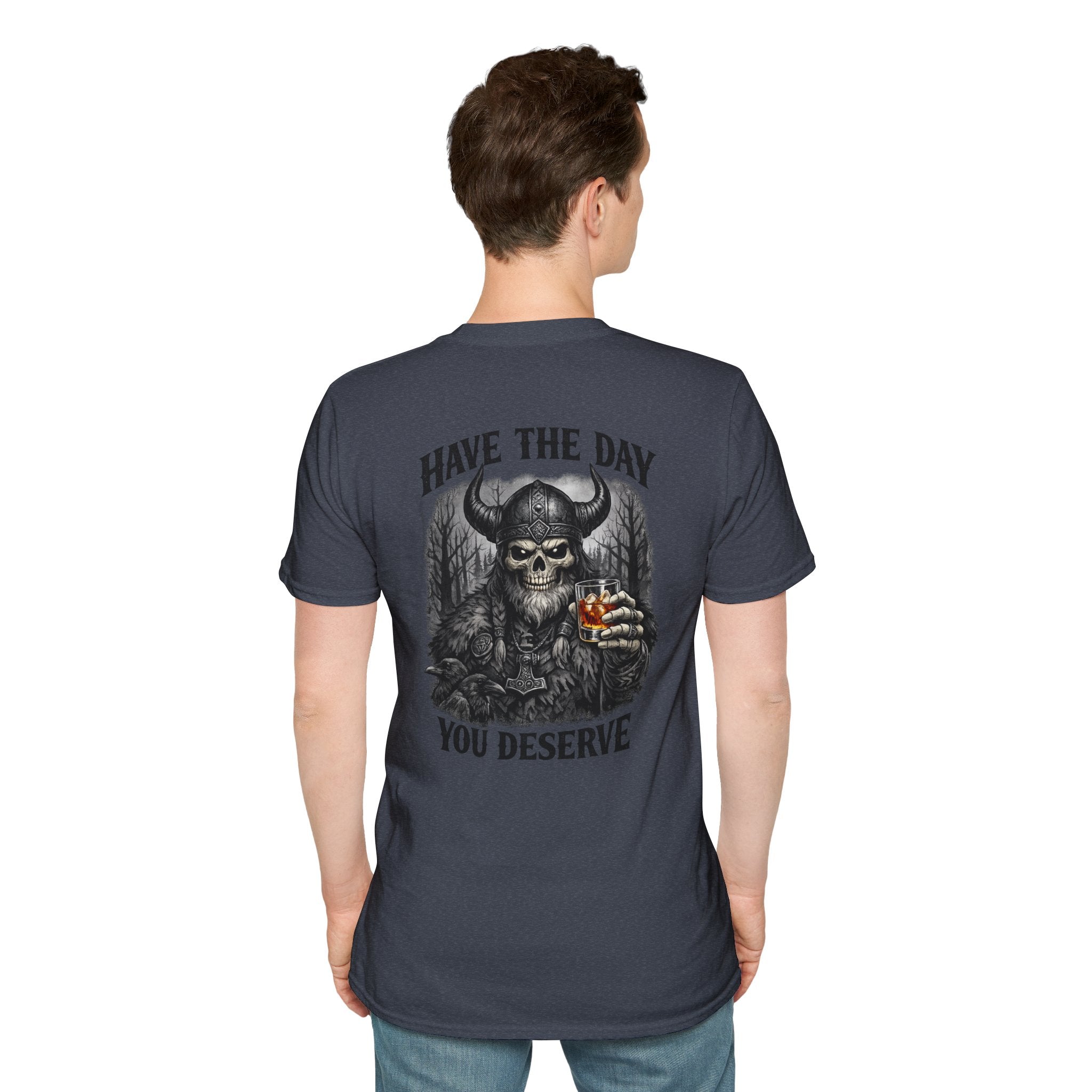 Skull Viking T-Shirt — "Have The Day You Deserve" Graphic Tee