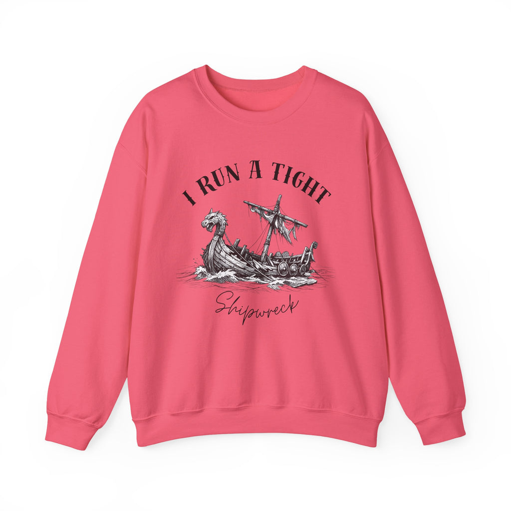 Crewneck Sweatshirt — “I Run a Tight Shipwreck” Viking Ship Graphic
