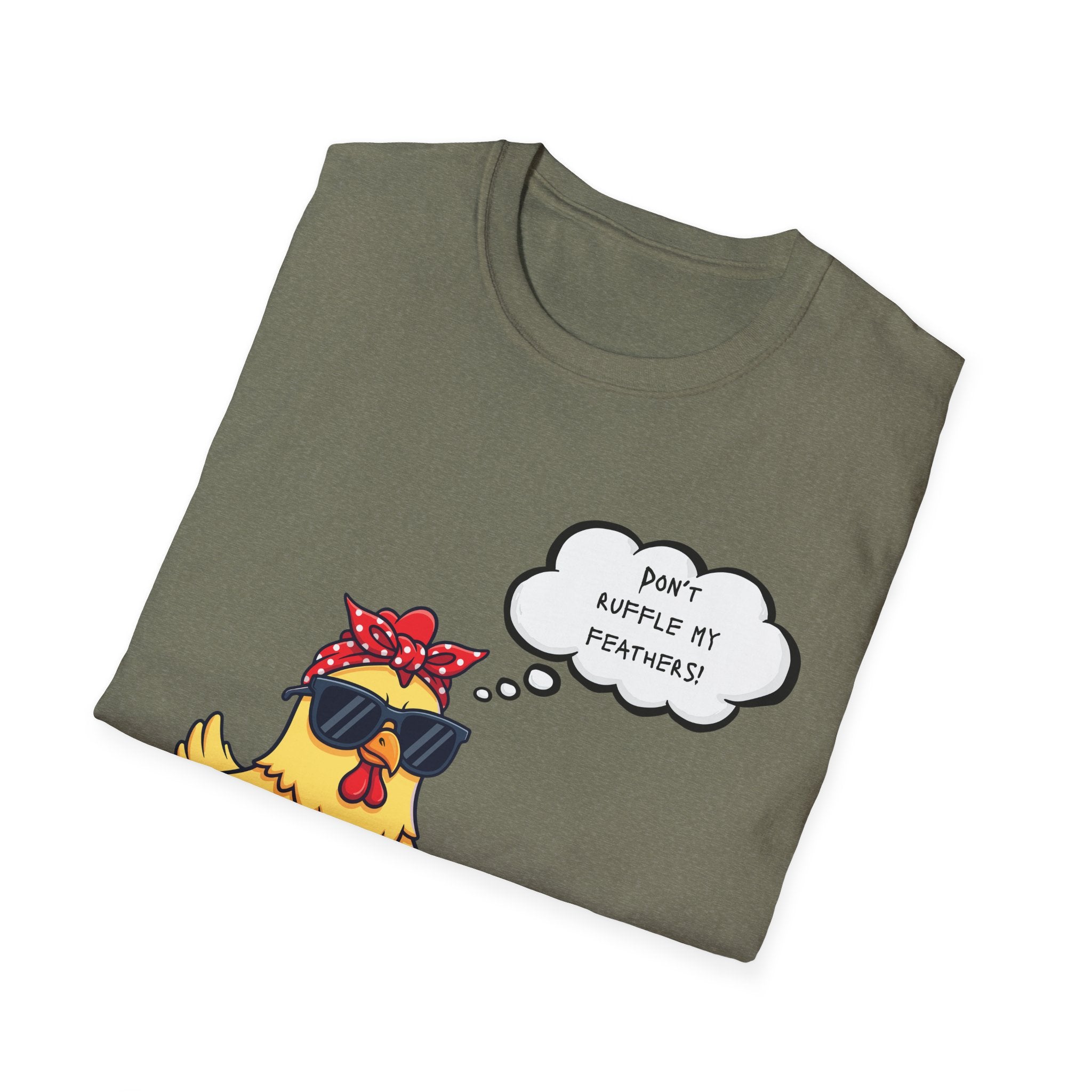 Funny Chicken Graphic T-Shirt — "Don't Ruffle My Feathers" Chick Tee