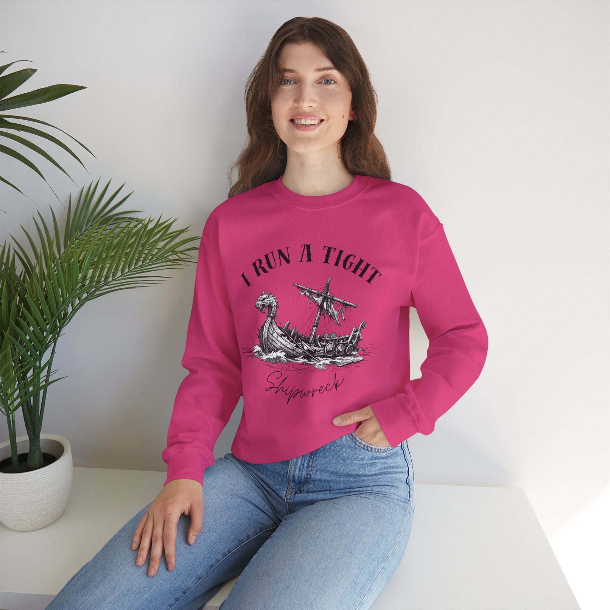 Crewneck Sweatshirt — “I Run a Tight Shipwreck” Viking Ship Graphic
