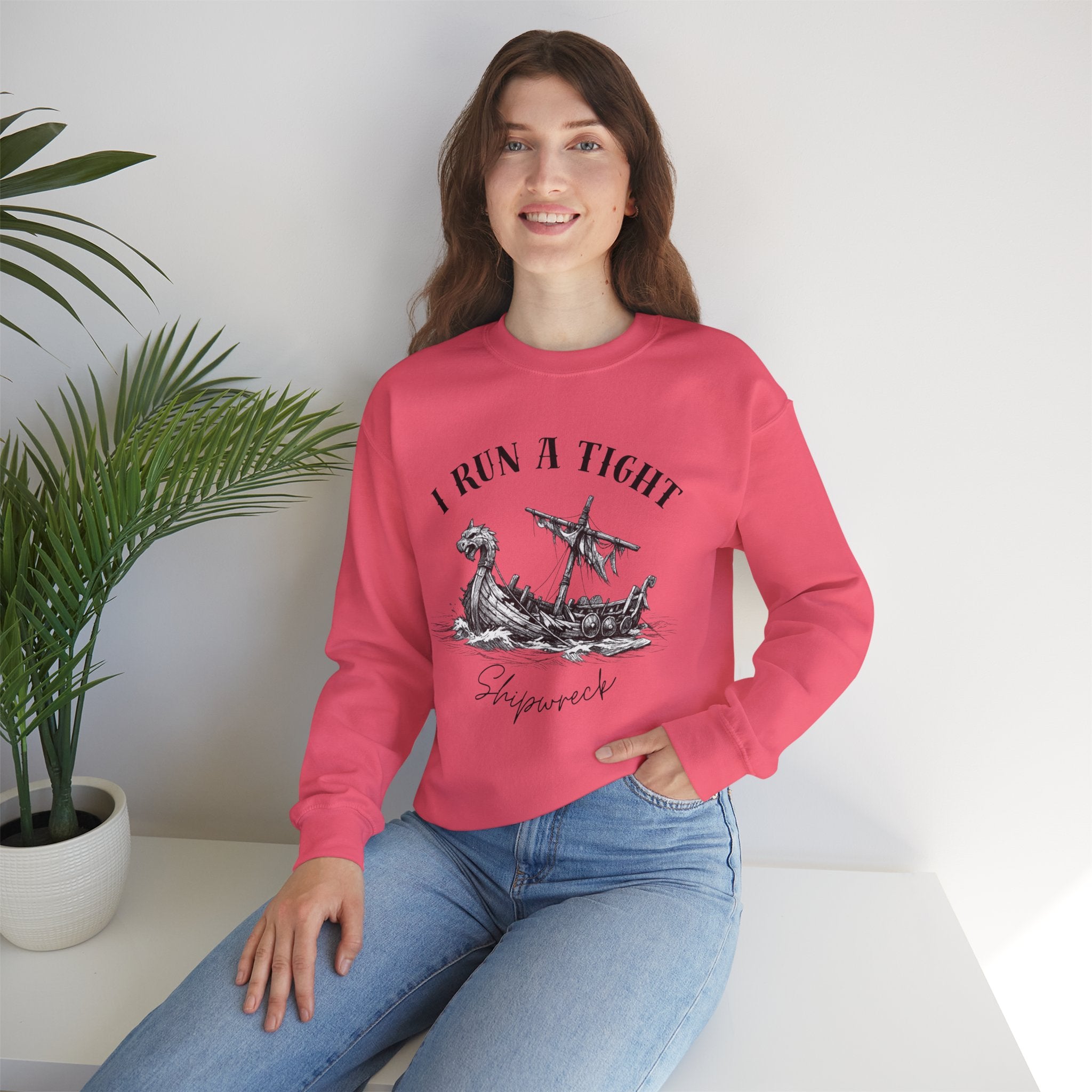 Crewneck Sweatshirt — “I Run a Tight Shipwreck” Viking Ship Graphic