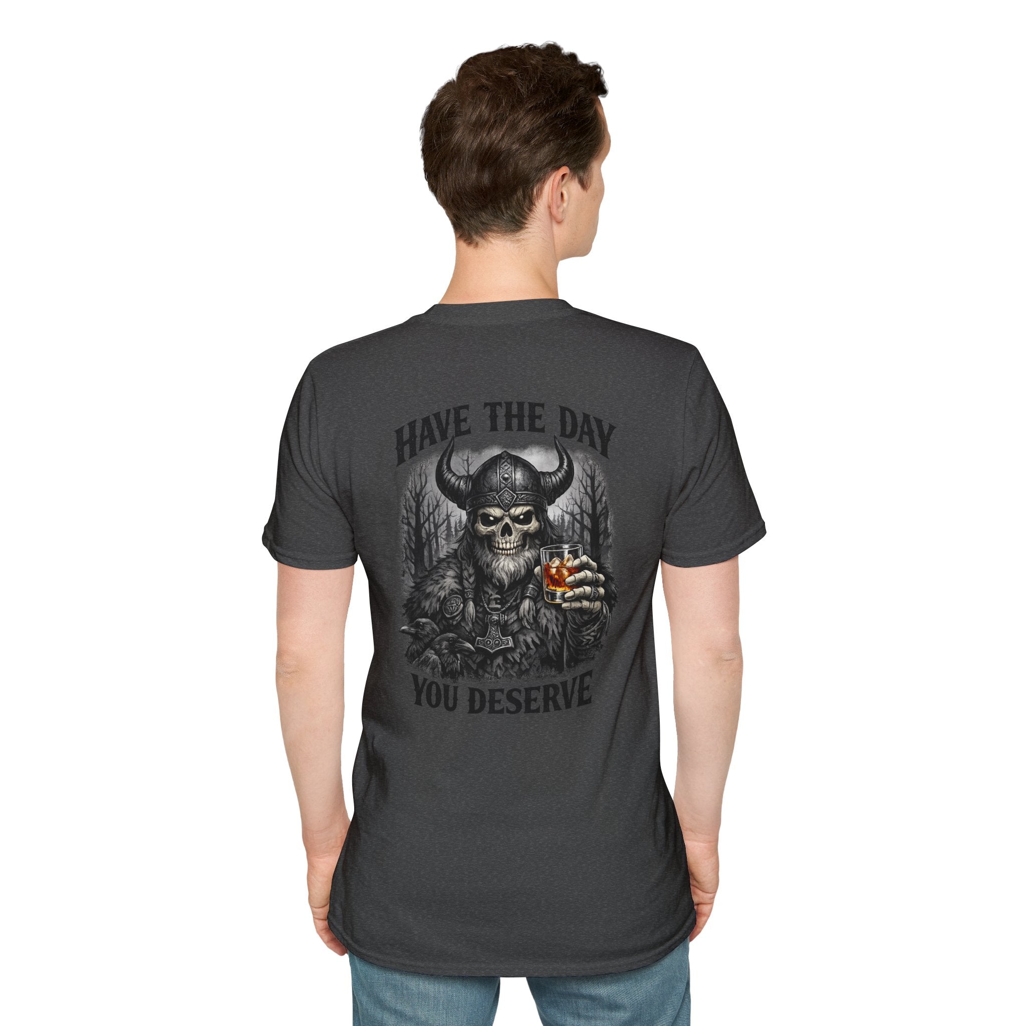 Skull Viking T-Shirt — "Have The Day You Deserve" Graphic Tee