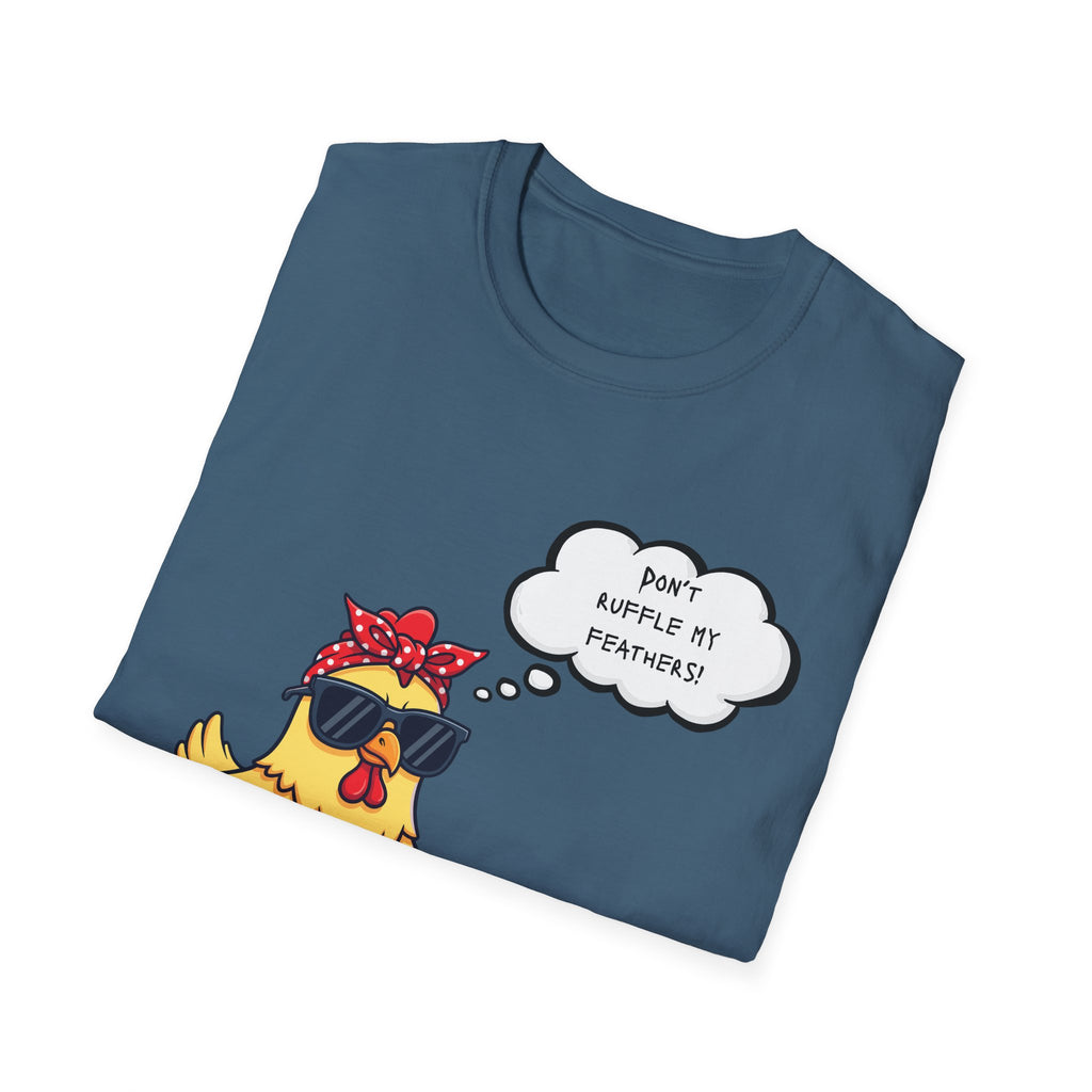 Funny Chicken Graphic T-Shirt — "Don't Ruffle My Feathers" Chick Tee