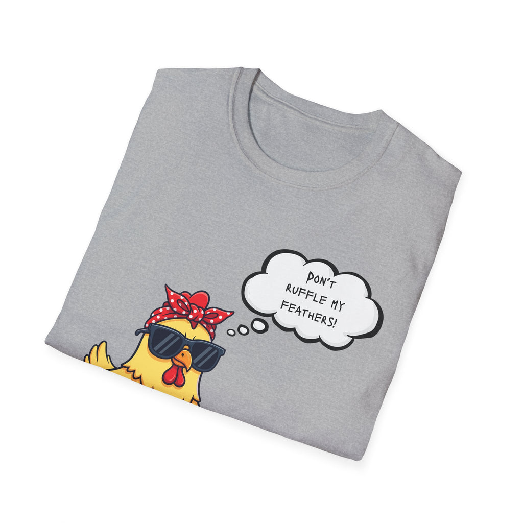 Funny Chicken Graphic T-Shirt — "Don't Ruffle My Feathers" Chick Tee